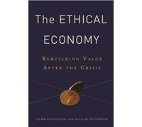 Nicolai Peitersen Adam Arvidsson The Ethical Economy (Tascabile)
