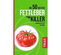 Nicolai Worm Melan Die 50 besten Fettleber-Killer: Leberfasten nach (Tascabile)