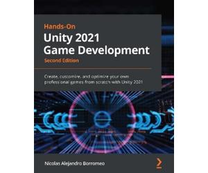 Nicolas Alejandro Borromeo Hands-On Unity 2021 Game Development (Tascabile)