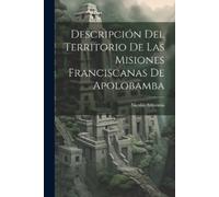 Nicolás Armenti Descripción Del Territorio De Las Misiones Francisca (Tascabile)