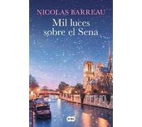 Nicolas Barreau Mil luces sobre el Sena / A Thousand Lights Over the (Tascabile)