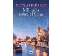 Nicolas Barreau Mil luces sobre el Sena / A Thousand Lights Over the (Tascabile)