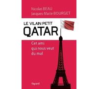 Nicolas Beau Le Vilain Petit Qatar: Cet ami qui nous veut du mal (Do (Tascabile)