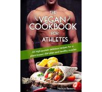 Nicolas Benfatto The Vegan Cookbook For Athletes (Tascabile)