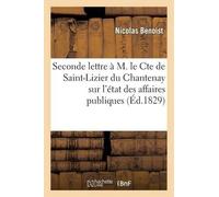 Nicolas Benoist Seconde Lettre À M. Le Cte de Saint-Lizier Du Chante (Tascabile)