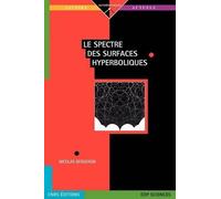 Nicolas Bergeron Le spectre des surfaces hyperboliques (Tascabile)