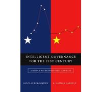 Nicolas Berggruen Nathan Intelligent Governance for the 21st (Copertina rigida)