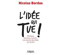 Nicolas Bordas L'idée qui tue (Tascabile)