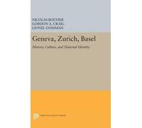 Nicolas Bouvier Gordon A. Craig Lionel Gos Geneva, Zurich, B (Copertina rigida)