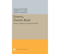 Nicolas Bouvier Gordon A. Craig Lionel Gossman Geneva, Zurich, Basel (Tascabile)