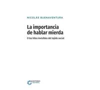 Nicolás Buenaventu La importancia de hablar mierda [Edición especia (Tascabile)