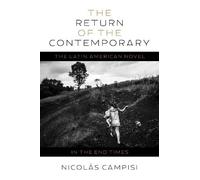 Nicolás Campisi The Return of the Contemporary (Copertina rigida) Illuminations