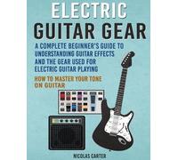 Nicolas Carter Electric Guitar Gear (Tascabile)