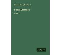 Nicolas Champion: Tome 1