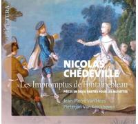 Jean-Pierre Van Hees; Pieterjan Van Kerckhoven - Nicolas Chedeville: Les Impromptus De Fontainebleau