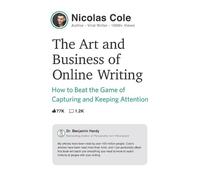 Nicolas Cole The Art and Business of Online Writing (Tascabile)