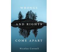 Nicolas Cornell Wrongs and Rights Come Apart (Copertina rigida)
