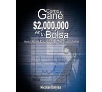 Nicolas Darvas Como Gane $2,000,000 En La Bolsa / How I Made $2,000, (Tascabile)