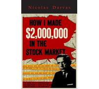 Nicolas Darvas How I Made $2,000,000 in the Stock Market (Copertina rigida)