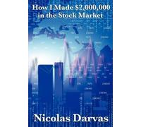 Nicolas Darvas How I Made $2,000,000 in the Stock Market (Tascabile)