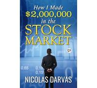 Nicolas Darvas How I Made $2,000,000 in the Stock Market (Tascabile)
