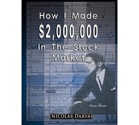 Nicolas Darvas How I Made $2,000,000 In The Stock Market (Tascabile)