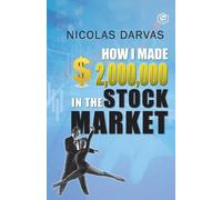 Nicolas Darvas How I Made $2,000,000 in the Stock Market (Tascabile)