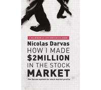Nicolas Darvas How I Made $2 Million in the Stock Market (Tascabile)