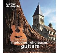 Nicolas De Angelis - Les Plus Belles Mélodies Religieuses À la Guitare