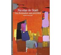 Nicolas de Staël: Une illumination sans précédent