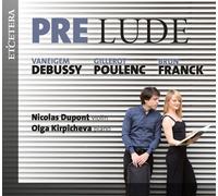 Nicolas Dupont Nicolas Dupont/Olga Kirpicheva: Prelude (CD) Album