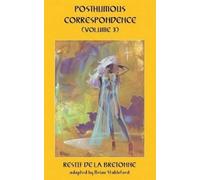 Nicolas-Edme Restif De La Breton Posthumous Correspondence (Volume (Tascabile)