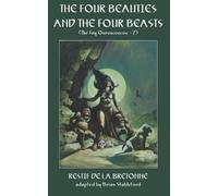 Nicolas-Edme Restif De La Breton The Four Beauties and the Four Beas (Tascabile)