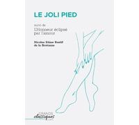 Nicolas Edme Restif De La Bretonne Le Joli Pied (Tascabile)