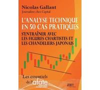 L'analyse technique en 50 cas pratiques: S'entraîner avec les figures chartistes et les chandeliers japonais