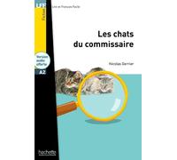 Lff A2. Les chats du commissaire. Per la Scuola media. Con e-book. Con espansione online: Les Chats du commissaire - LFF A2