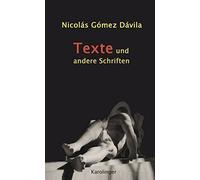 Nicolás Goméz Dávila TEXTE UND ANDERE SCHRIFTEN (Copertina rigida)