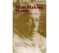 Nicolas Guillen Roberto Marquez David Arthur McMurra Man-making Word (Tascabile)