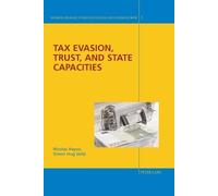 Nicolas Hayoz Tax Evasion, Trust, and State Capacities (Tascabile)