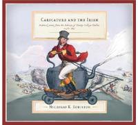 Nicolas K. Robinson Caricature and the Irish (Copertina rigida)