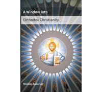 Nicolas Kazarian A Window Into Orthodox Christianity (Tascabile)