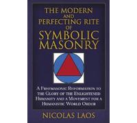 Nicolas Laos The Modern and Perfecting Rite of Symbolic Mason (Copertina rigida)