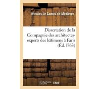 Nicolas Le Camu Dissertation de la Compagnie des architectes-experts (Tascabile)