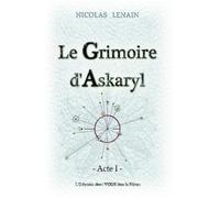 Nicolas Lenain Le Grimoire d'Askaryl - Acte 1 (Copertina rigida)