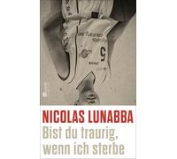 Nicolas Lunabba Stefan Pluschk Bist du traurig, wenn ich ster (Copertina rigida)