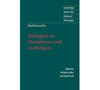 Nicolas Malebran Malebranche: Dialogues on Metaphysics and on Relig (Tascabile)