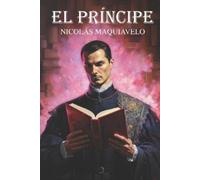 Nicolás Maquiavelo El Príncipe de Nicolás Maquiavelo (Tascabile)