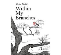 Nicolas Michel Within My Branches (Copertina rigida)