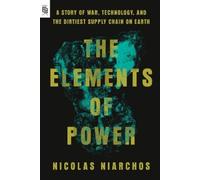 Nicolas Niarchos The Elements of Power (Tascabile)