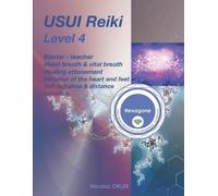 Nicolas Orler USUI Reiki Level 4 (Tascabile) Usui Reiki from Beginner to Master